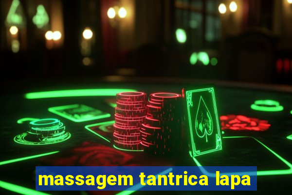 massagem tantrica lapa